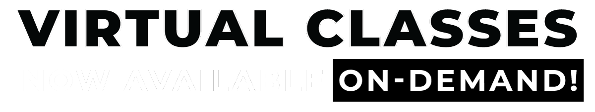 Virtual Classes Now Available on-demand!